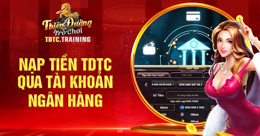 Lựa chọn hình thức phổ thông để nạp tiền TDTC